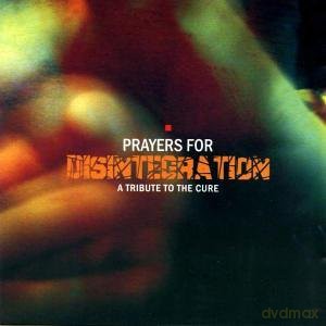 Prayers For Disintegration - A Tribute To The Cure [CD]