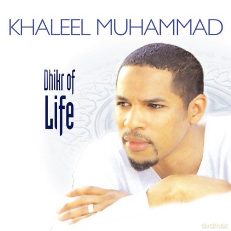 Khaleel Muhammad: Dhikr Of Life [CD]