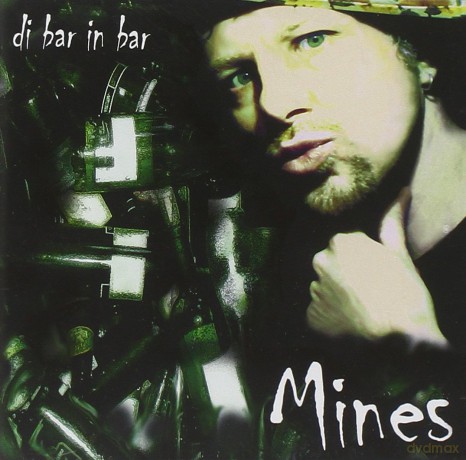 Mines: Di Bar in Bar [CD]