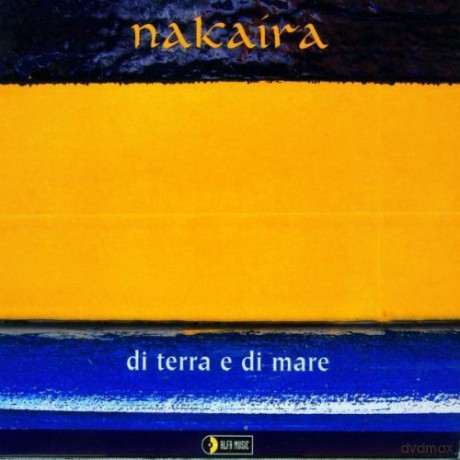 Nakaira: Di Terra E Di Mare [CD]