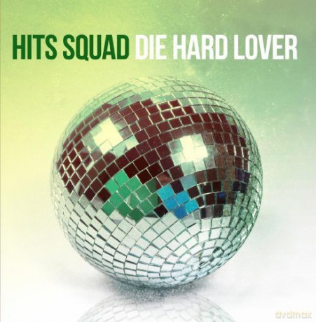 Hits Squad: Die Hard Lover [CD]