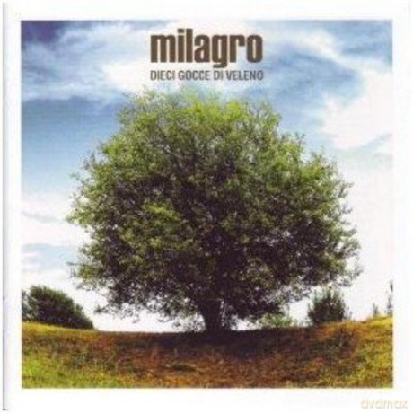 Milagro: Dieci Gocce Di Veleno [CD]