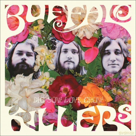 Buffalo Killers: Dig. Sow. Love. Grow. [CD]