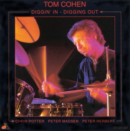 Tom Cohen Quartet: Diggin' In Diggin' Out [CD]