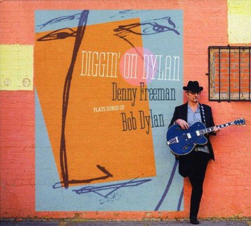 Denny Freeman: Diggin' On Dylan [CD]