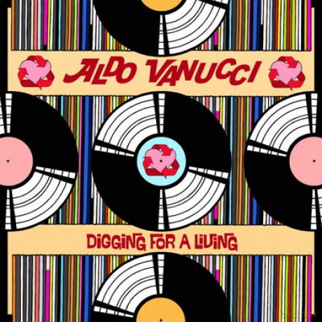 Aldo Vanucci: Digging For A Living [CD]