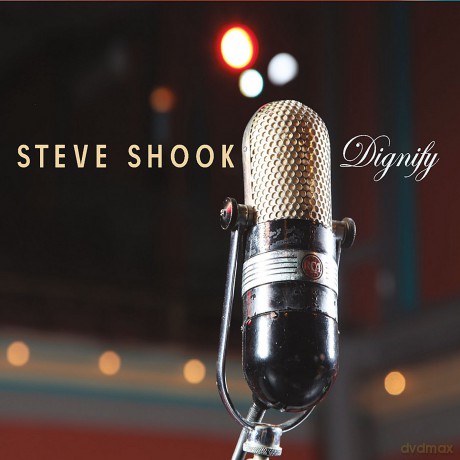 Steve Shook: Dignify [CD]