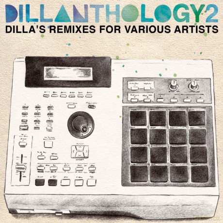 Dillanthology, Vol. 2 - Dilla's Remixes for Various Artists [CD]