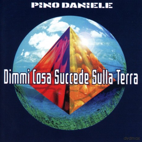 Pino Daniele: Dimmi Cosa Succede Sulla Terra [CD]