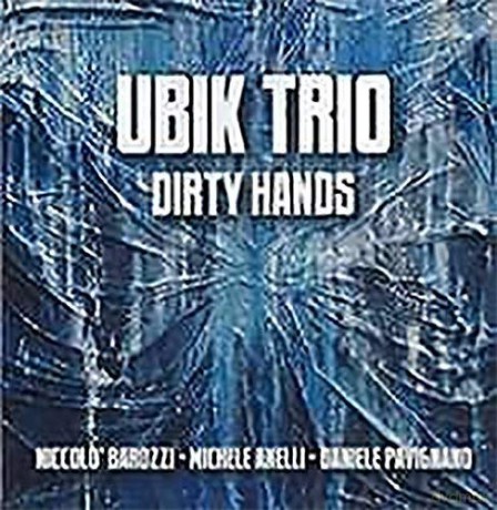 Ubik Trio: Dirty Hands [CD]