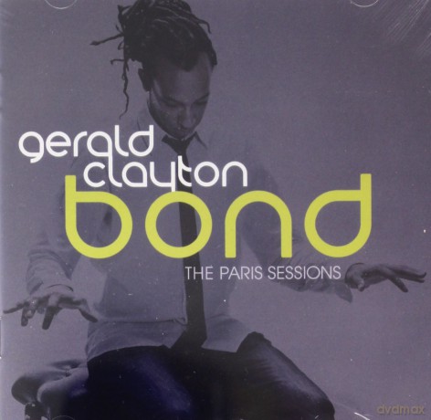 Gerald Clayton: Bond: The Paris Sessions [CD]