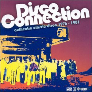 Disco Connection Authentic Classic Disco 1976-1981 [CD]