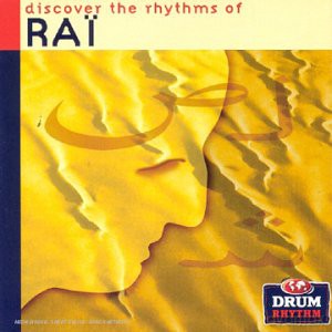 Discover The Rhythms Of Rai [CD]