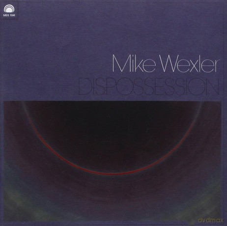 Mike Wexler: Dispossession [CD]