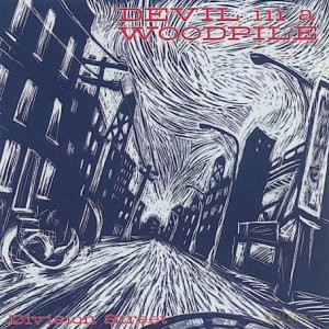 Devil in the Woodpile: Division Street [CD]