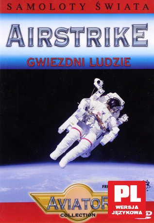 Wielka Encyklopedia Lotnictwa 73:AIRSTRIKE-Gwiezdni ludzie DVD]