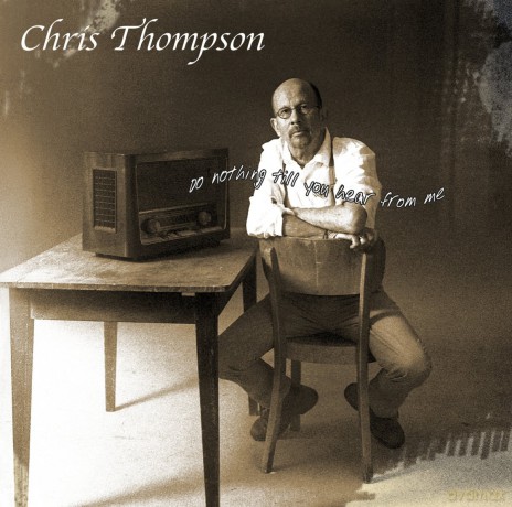 Chris Thompson: Do Nothing Till You Hear From Me [CD]