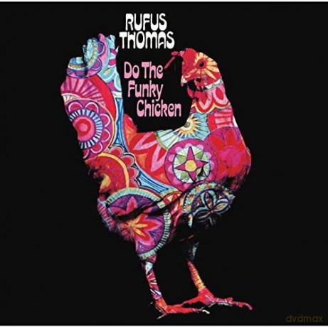 Rufus Thomas: Do The Funky Chicken [CD]