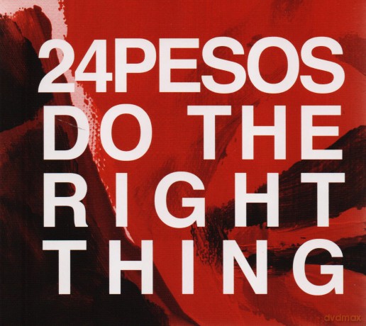 24 Pesos: Do The Right Thing [CD]
