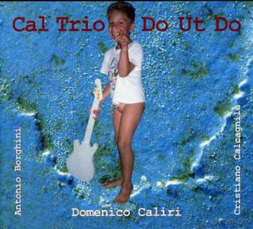 Domenico Caliri Cal Trio: Do Ut Do [CD]