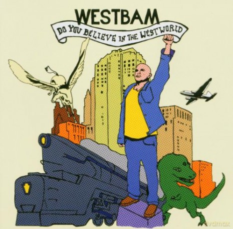 Westbam: Do You Believe In The Westworld [CD]