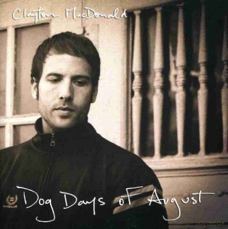 Clayton Macdonald: Dogs Days Of August [CD]