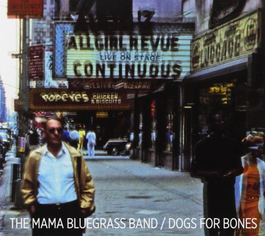 The Mama Bluegrass Band: Dogs For Bones [CD]