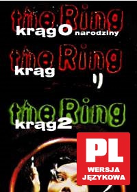 Krąg / Krąg 0. Narodziny / Krąg 2 (Ring) [BOX] [3DVD]
