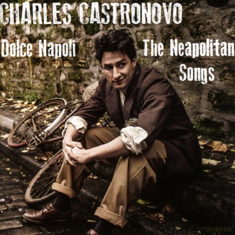 Charles Castronovo: Dolce Napoli [CD]
