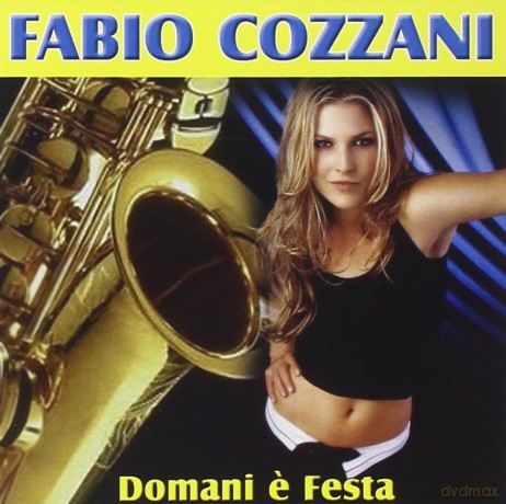 Cozzani Fabio: Domani E' Festa [CD]
