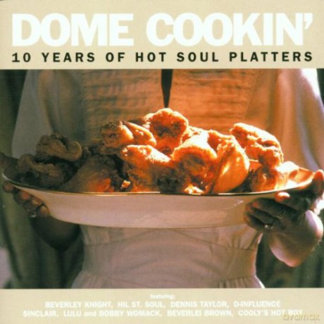 Dome Cookin' Vol.1: 10 Years Of Hot Soul Platters [CD]