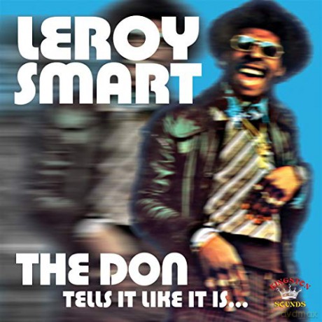 Leroy Smart: Don Tells It Like It Is [CD]