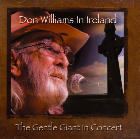 Don Williams: Don Williams In Ireland: Gentle Giant In Concert [CD]