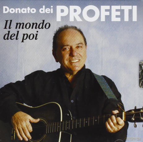 Donato Dei Profeti: Donato Dei Profeti-Il Mondo Del Poi [CD]