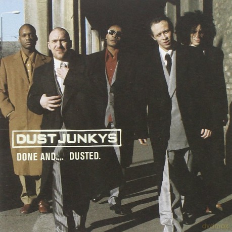 Dust Junkys: Done and Dusted [CD]