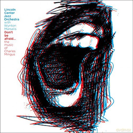 Lincoln Center Jazz Orchestra: Don't Be Afraid [CD]