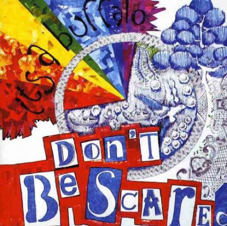 iT a Buffalo: Don't Be Scared [CD]