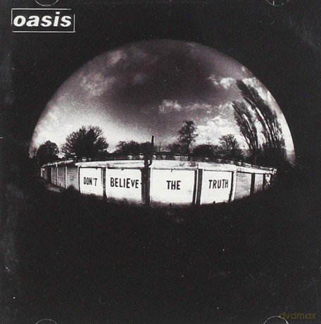 Oasis: Don't Believe the Truth [CD]
