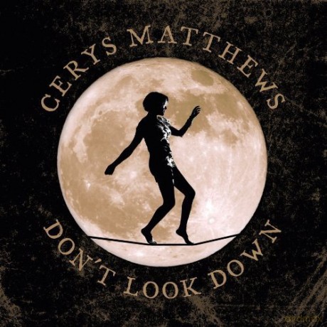 Cerys Matthews: Don't Look Down [CD]