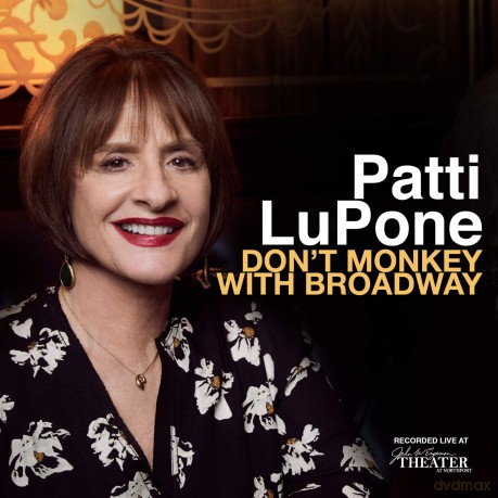 Patti Lupone: Don't Monkey With Broadway [CD]