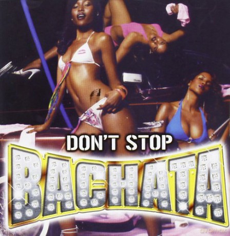 Don't Stop Bachata [CD]