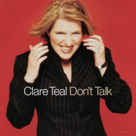 Clare Teal: Don't Talk [CD]
