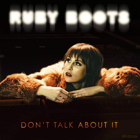 Ruby Boots: Don't Talk About It [CD]