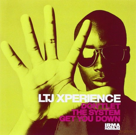 Ltj X-Perience: Dontlet the Systemget You Dow [CD]