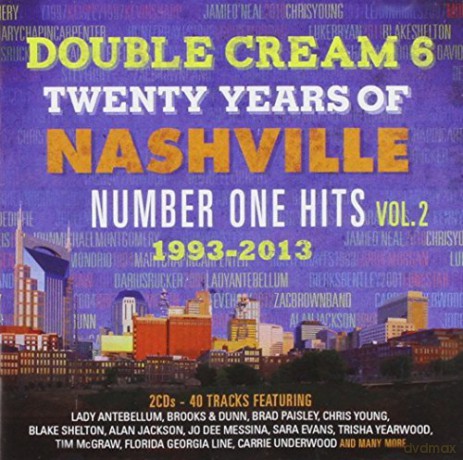 Double Cream 6: 20 Years of Nashville no.1 Hits Volume 2 - 1993-2013 [2CD]