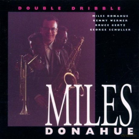 Miles Donahue: Double Dribble [CD]