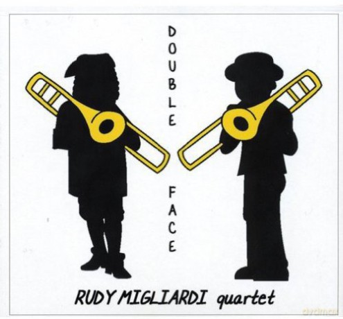 Rudy Migliardi Quartet: Double Face [CD]
