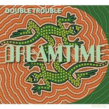 Dreamtime: Double Trouble [3CD]