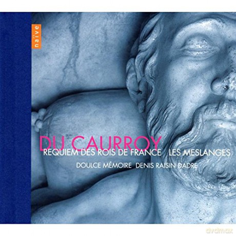 Du Caurroy Requiem: Doulce Memoire Denis Saisin Dadre [2CD]