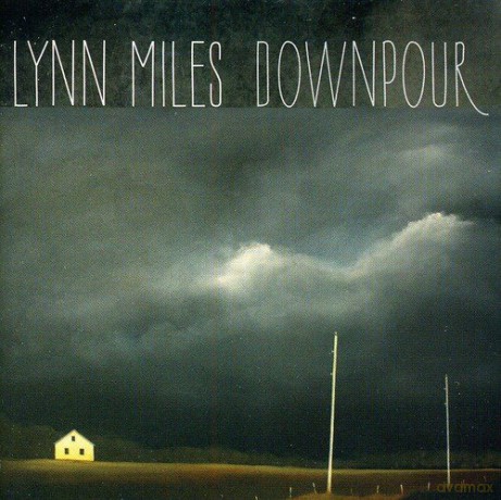 Lynn Miles: Downpour [CD]